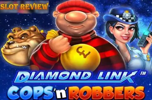 Diamond Link Cops n Robbers Slot Review